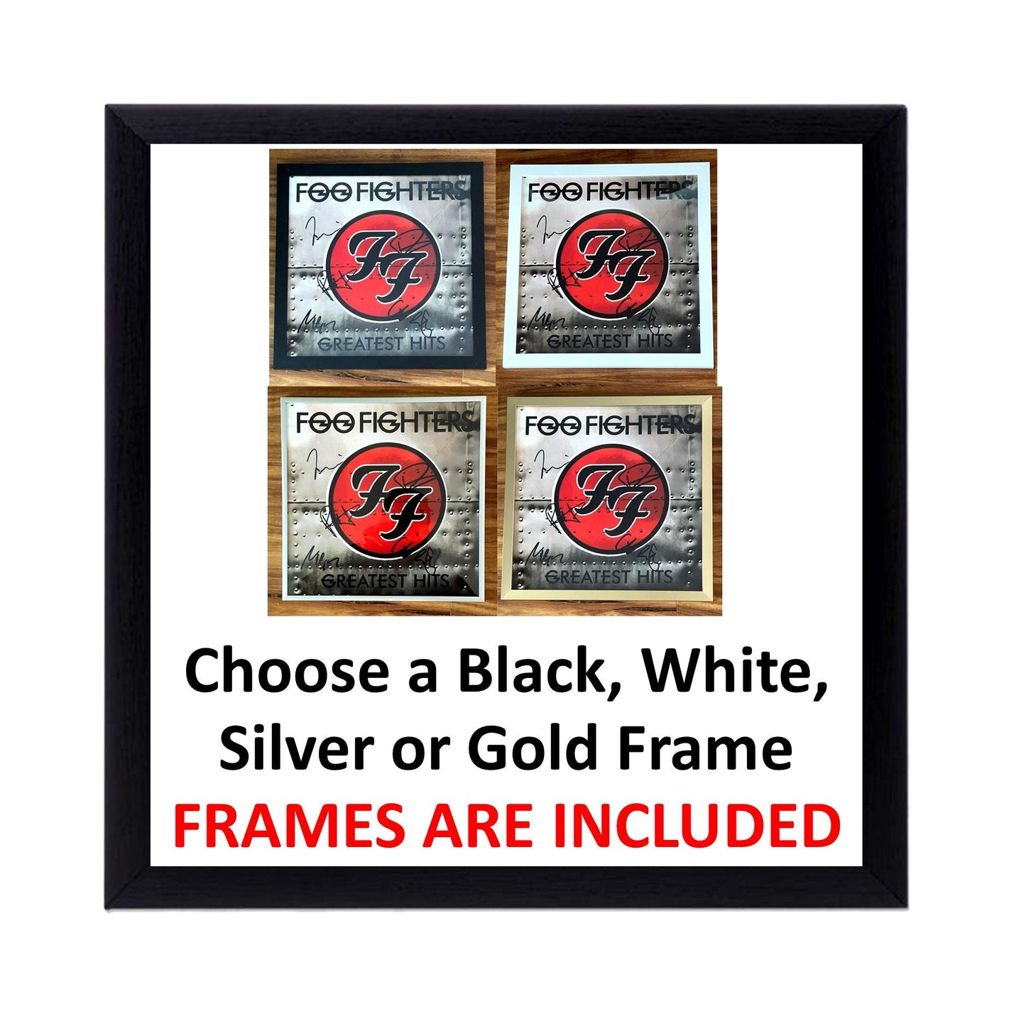 4 Frame colors to choose from. Your frame is always INCLUDED!